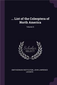 ... List of the Coleoptera of North America; Volume 6