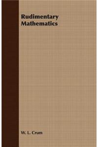 Rudimentary Mathematics