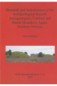 Stewards and Stakeholders of the Archaeological Record