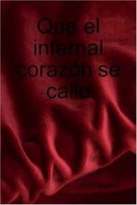 Que El Infernal Corazon Se Calle
