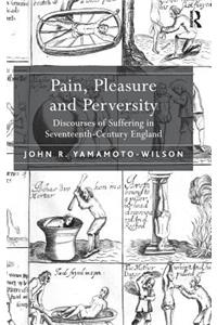 Pain, Pleasure and Perversity