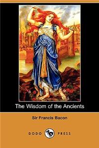 Wisdom of the Ancients (Dodo Press)