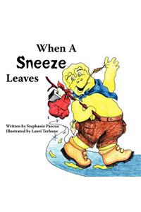 When A Sneeze Leaves