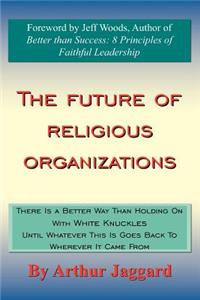 The Future of Religious Organizations