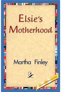 Elsie's Motherhood