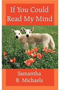 If You Could Read My Mind