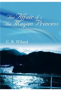 Affair Of The Mayan Princess
