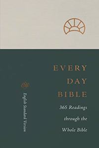 ESV Every Day Bible: 365 Readings Through the Whole Bible