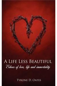 Life Less Beautiful