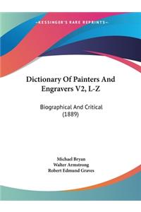 Dictionary Of Painters And Engravers V2, L-Z