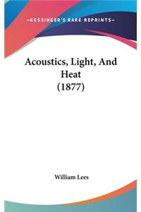 Acoustics, Light, and Heat (1877)