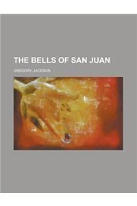 The Bells of San Juan
