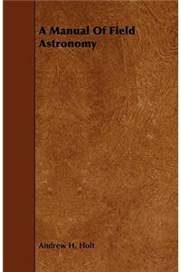 Manual of Field Astronomy