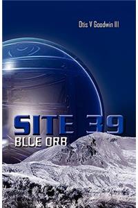 Site 39, Blue Orb