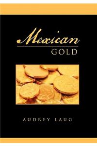 Mexican Gold