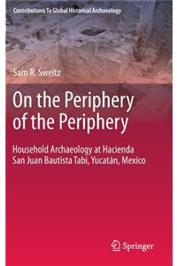 On the Periphery of the Periphery