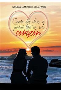 Cuando DOS Almas Se Juntan Late Un Solo Corazon