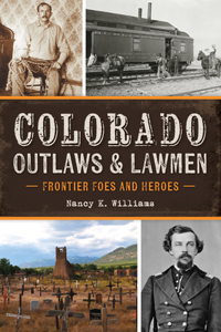 Colorado Outlaws and Lawmen