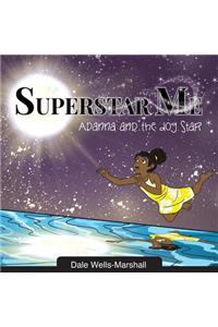 SuperStar Me: Adanna and the Dog Star