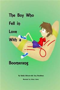 Boy who Fell in Love with a Boomerang