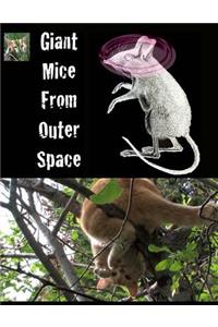 Giant Mice From Outer Space