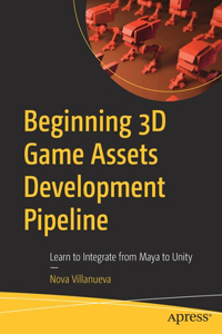 Beginning 3D Game Assets Development Pipeline