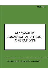 Air Cavalry Squadron and Troop Operations