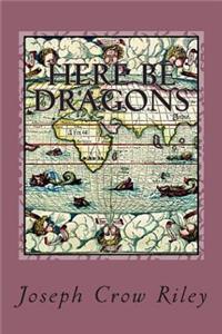 Here Be Dragons