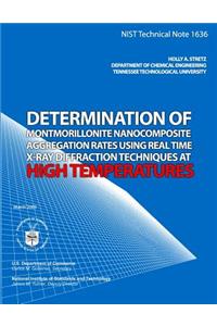 Determination of Montmorillonite Nanocomposite Aggregation Rates Using Real Time X-Ray Diffraction Techniques at High Temperatures