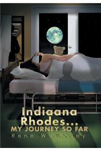 Indiaana Rhodes...My Journey So Far