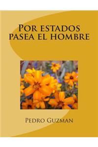 Por estados pasea el hombre