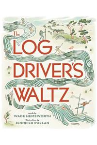 The Log Driver's Waltz