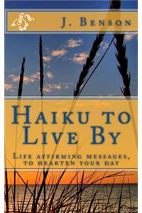Haiku to Live By