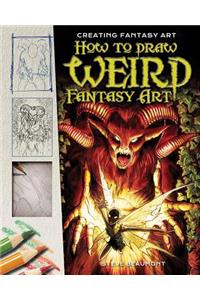 How to Draw Weird Fantasy Art