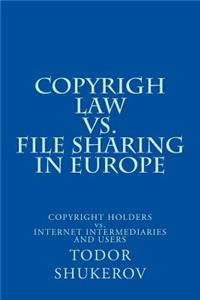 COPYRIGH LAW vs. FILE SHARING IN EUROPE