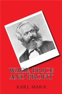 Wage, Price and Profit