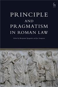 Principle and Pragmatism in Roman Law