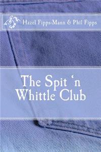 The Spit 'n Whittle Club