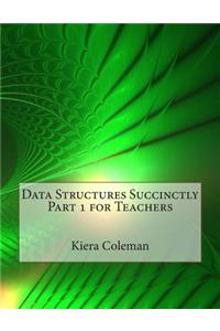 Data Structures Succinctly Part 1 for Teachers