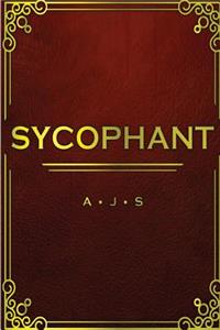 Sycophant