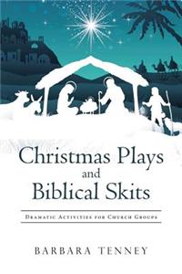 Christmas Plays and Biblical Skits