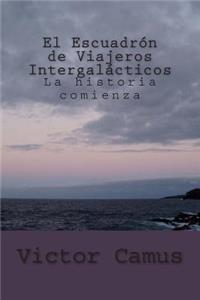 Escuadrón de Viajeros Intergalácticos: El comienzo de la historia