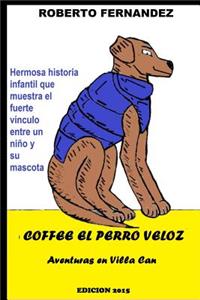 Coffee el perro veloz