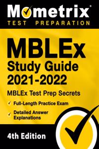 MBLEx Study Guide 2021-2022 - MBLEx Test Prep Secrets, Full-Length Practice Exam, Detailed Answer Explanations