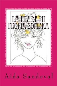 La Luz de Mi Propia Sombra