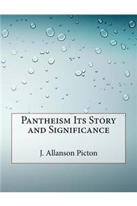 Pantheism Its Story and Significance