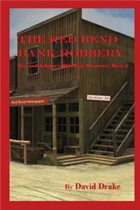 The Red Bend Bank Robbery