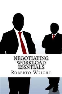 Negotiating Workload Essntials
