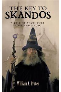 The Key to Skandos: A Tale of Adventure, Love and Magic