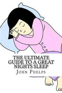 Ultimate Guide to a Great Nights Sleep